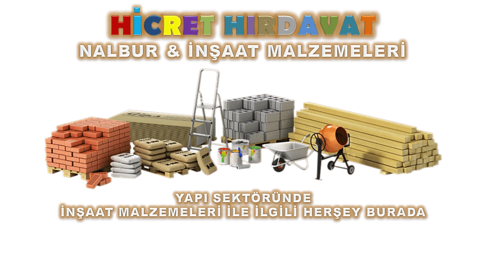 HİCRET HIRDAVAT NALBUR & İNŞAAT MALZEMELERİ